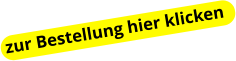 zur Bestellung hier klicken